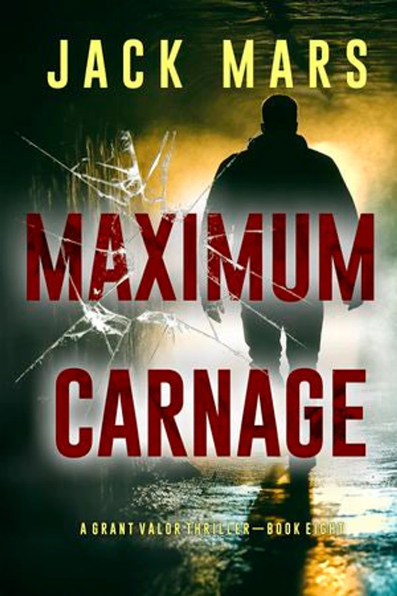 Maximum Carnage (A Grant Valor Action Thriller—Book 8)