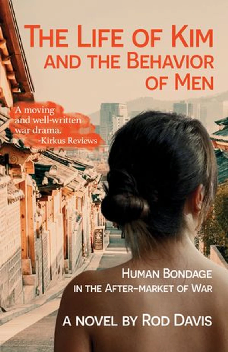 the Life of Kim and Behavior Men: Human Bondage After-market War