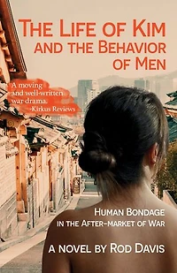 the Life of Kim and Behavior Men: Human Bondage After-market War