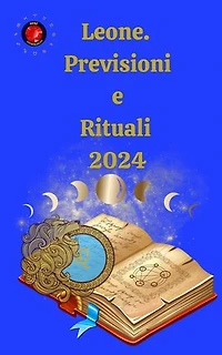 Leone. Previsioni e Rituali 2024