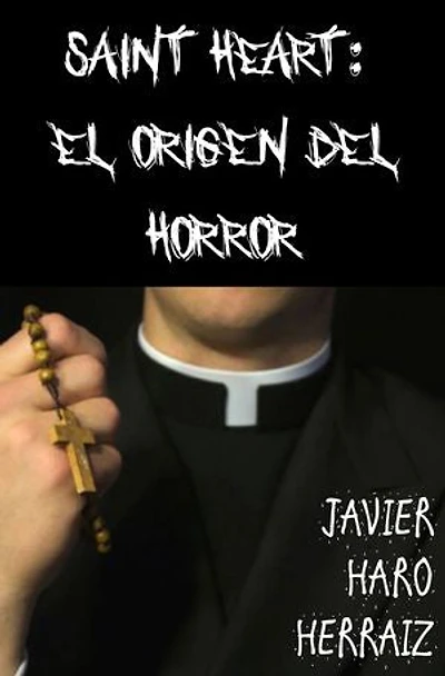 SAINT HEART: EL ORIGEN DEL HORROR