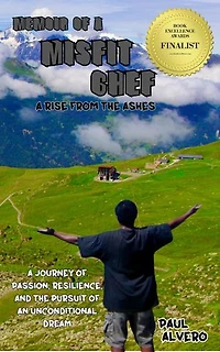 Memoir of a Misfit Chef: A Rise From The Ashes