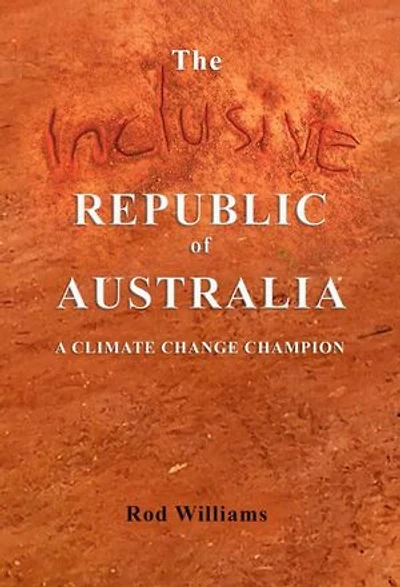 The Inclusive Republic of Australia: A Climate Change Champion