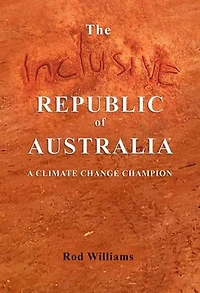 The Inclusive Republic of Australia: A Climate Change Champion