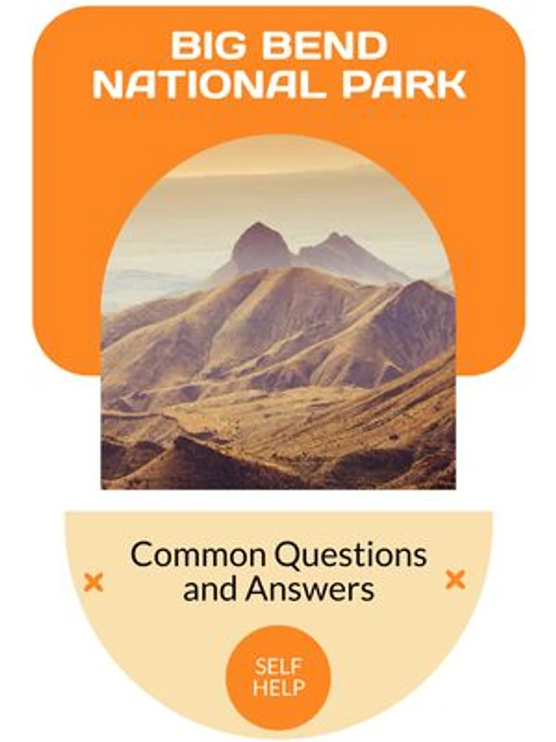 Big Bend National Park: Common Questions and Answers