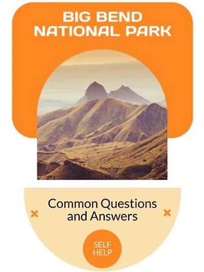 Big Bend National Park: Common Questions and Answers