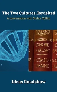 The Two Cultures, Revisited: A Conversation with Stefan Collini