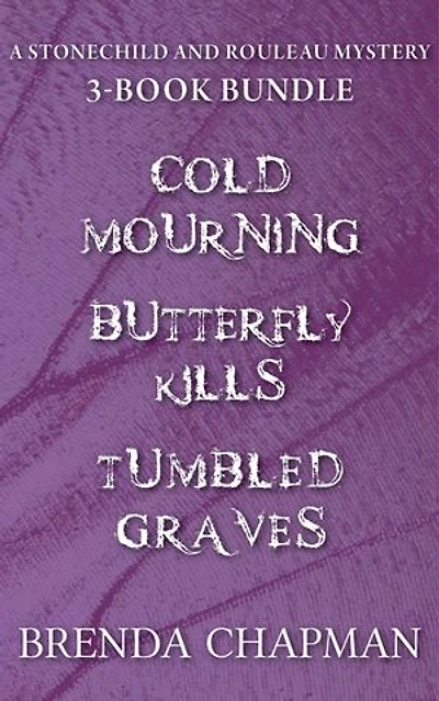 Stonechild and Rouleau Mysteries 3-Book Bundle: Tumbled Graves / Butterfly Kills / Cold Mourning