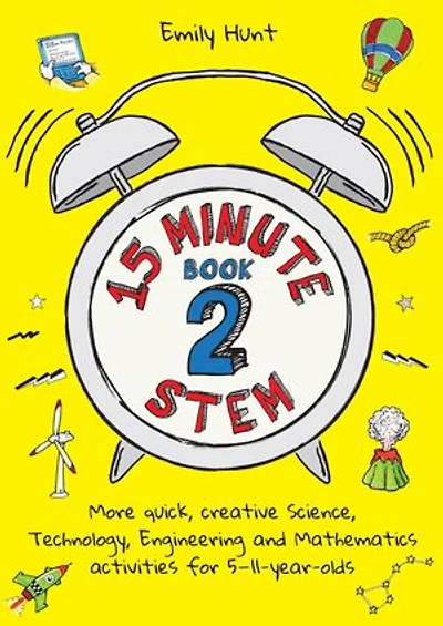 15-Minute Stem Book 2: More quick, creative science, technology