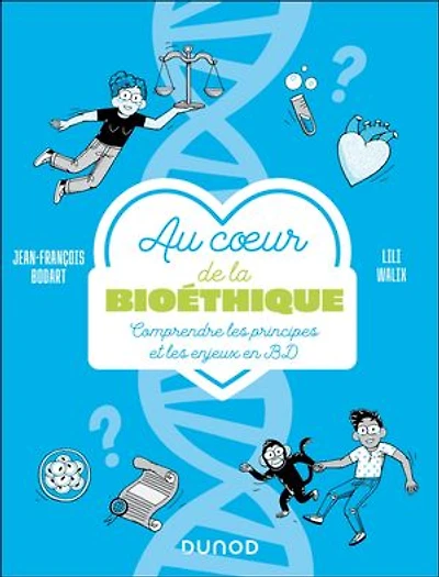 Au coeur de la bioéthique: Comprendre les principes et les enjeux en BD