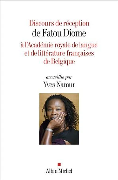 Discours de réception Fatou Diome à l'Académie royale langue et littérature françaises Belgique