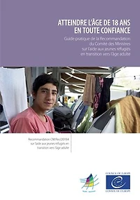 Atteindre l'âge de 18 ans en toute confiance: Aide aux jeunes réfugiés en transition vers l’âge adulte
