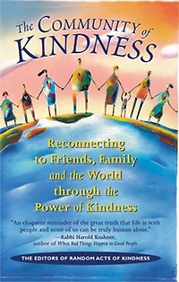 Community of Kindness: Reconnecting to Friends, Family, and the World Through the Power of Kindess