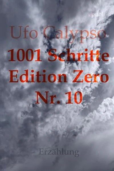 1001 Schritte - Edition Zero - Nr. 10: 1001 Schritte - Edition Zero - Nr. 10