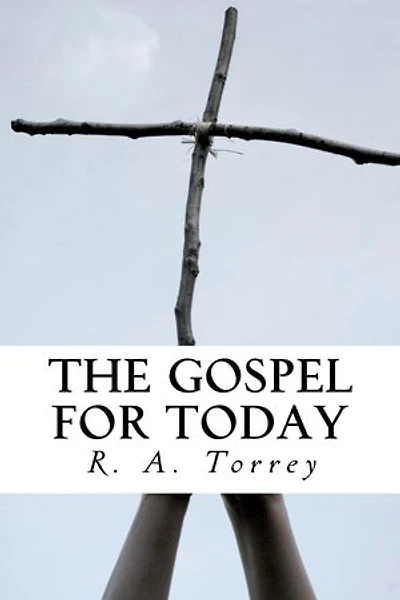 The Gospel for Today: New Evangelistic Sermons for a New Day
