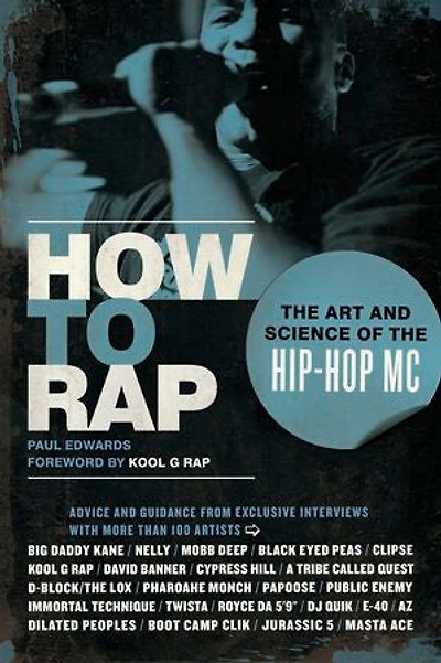 How to Rap: the Art and Science of Hip-Hop MC