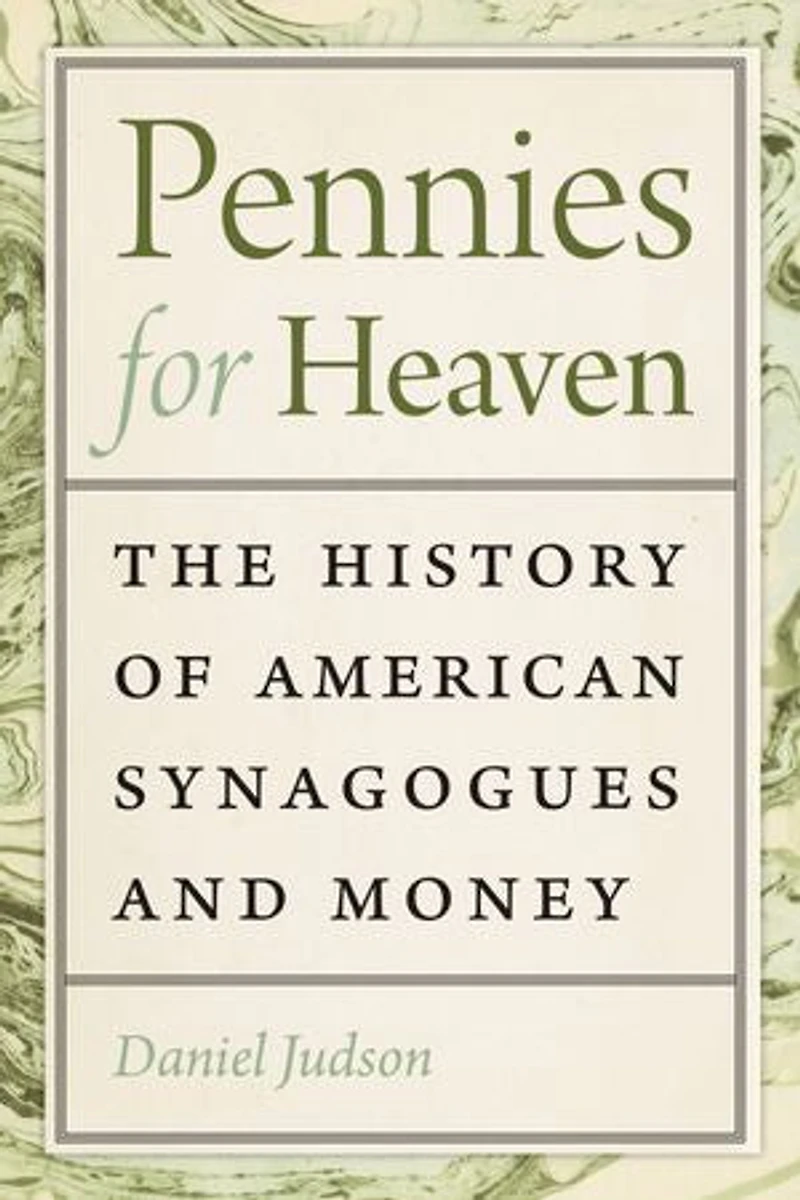 Pennies for Heaven: The History of American Synagogues and Money