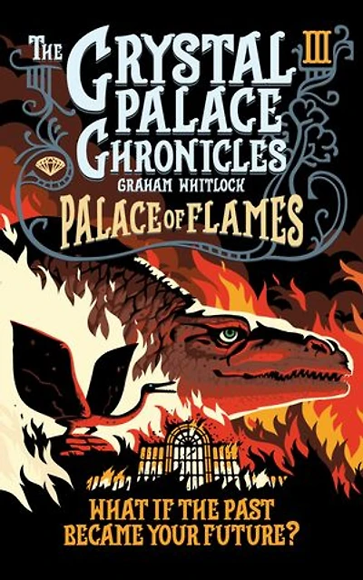 Palace of Flames - The Crystal Palace Chronicles Book 3