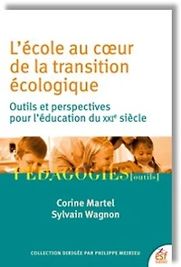 L' école au coeur de la transition écologique: outils et perspectives pour l'éducation du XXIe siècle