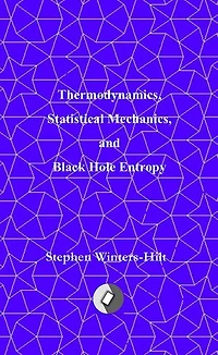 Thermodynamics, Statistical Mechanics, and Black Hole Entropy: Book 6 of Physics from Maximal Information Emanation