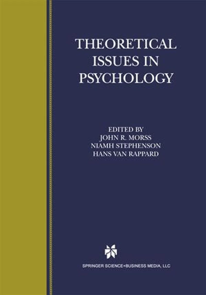 Theoretical Issues Psychology: Proceedings Of The International Society For Psychology 1999 Conference