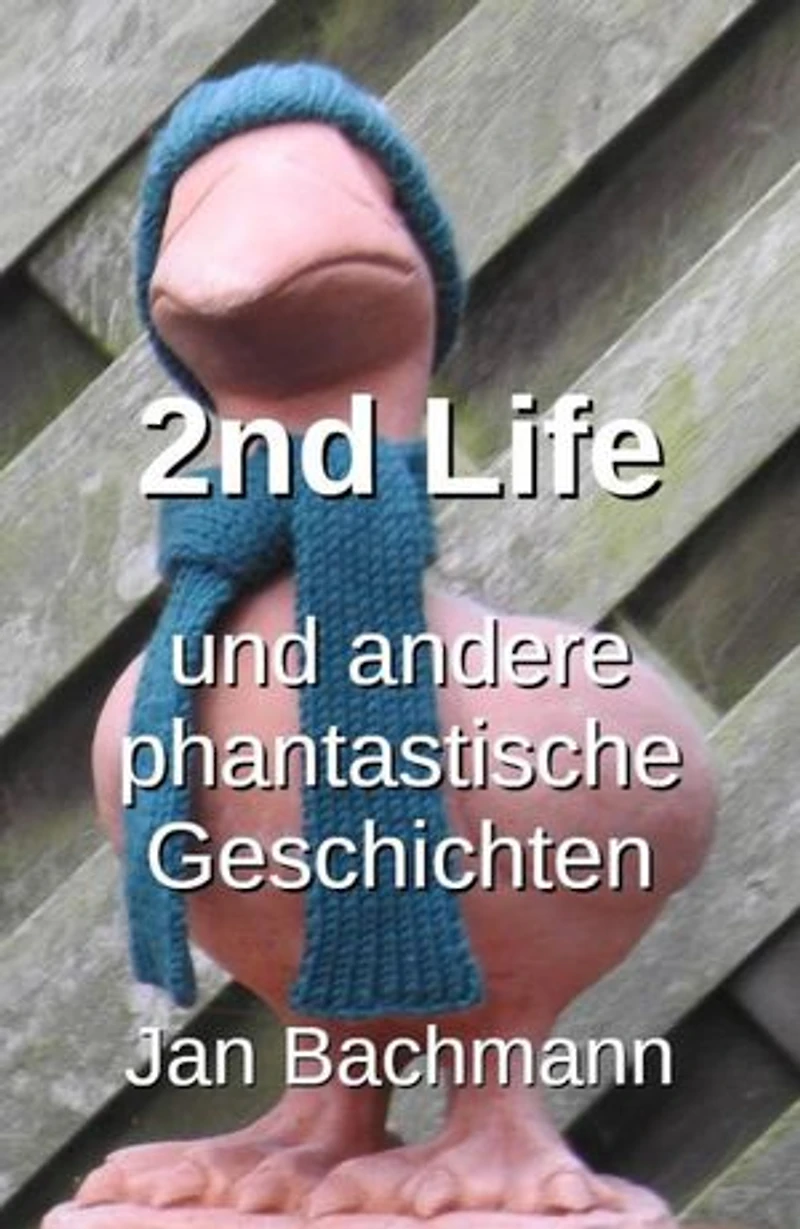 2nd Life: und andere phantastische Geschichten