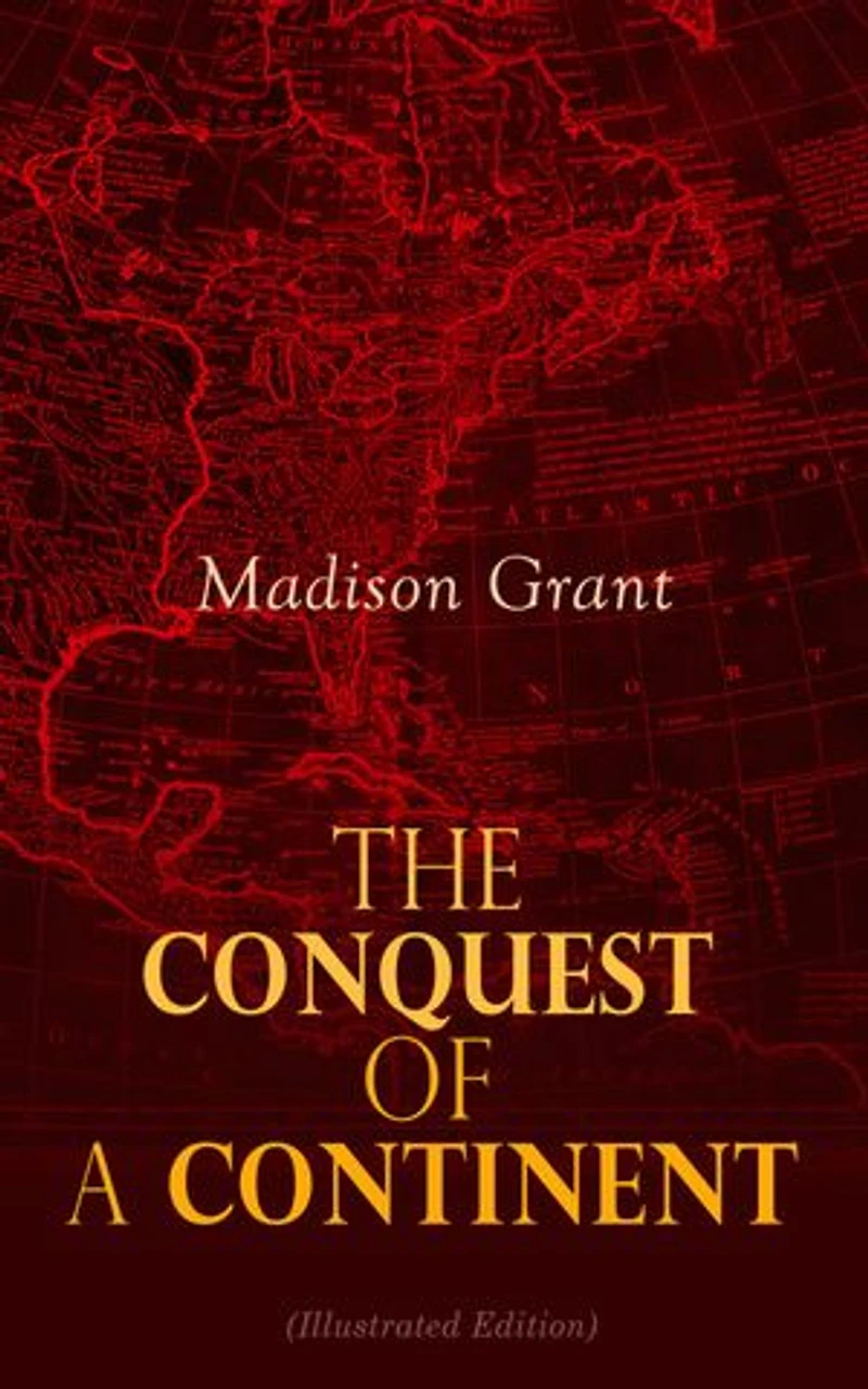 The Conquest of a Continent (Illustrated Edition): The Expansion of Races in America