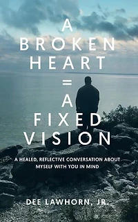 A Broken Heart = A Fixed Vision