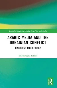 Arabic Media and the Ukrainian Conflict: Discourse Ideology