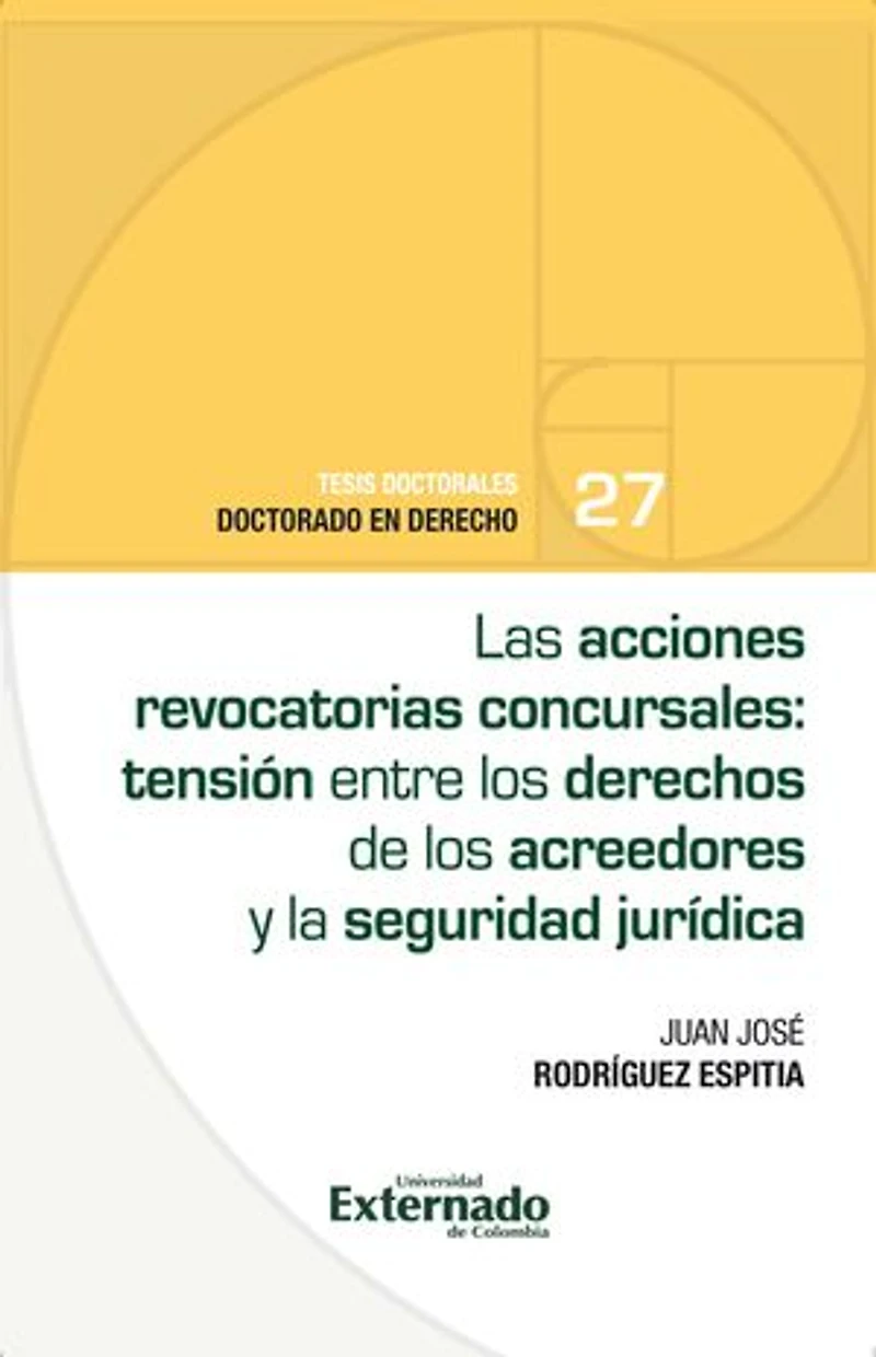 Las acciones revocatorias concursales: Tensión entre los derechos de los acreedores y la seguridad jurídica