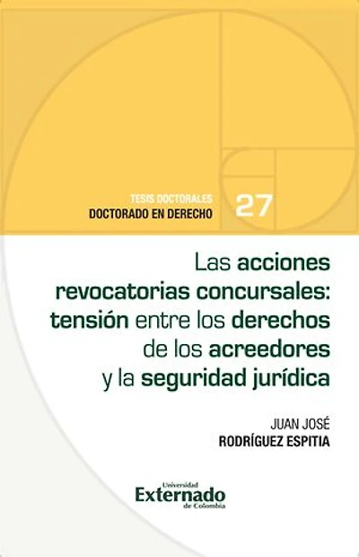 Las acciones revocatorias concursales: Tensión entre los derechos de los acreedores y la seguridad jurídica