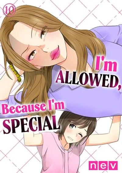 I'm Allowed, Because I'm Special: Chapter10