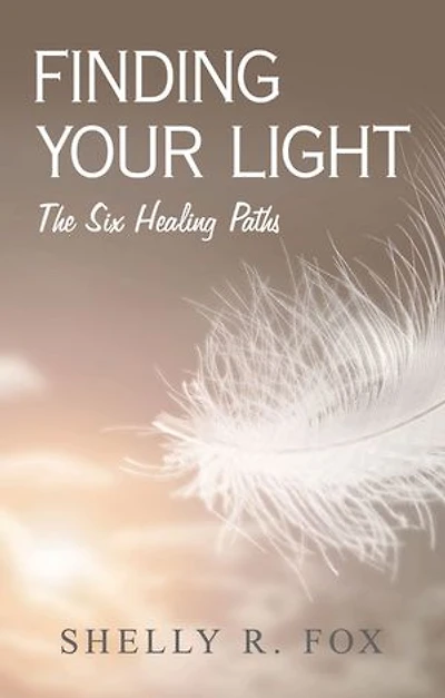 Finding Your Light: The Six Healing Paths