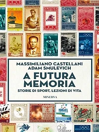A futura memoria: Storie di sport, lezioni di vita