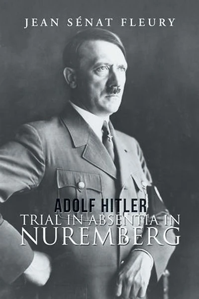 Adolf Hitler: Trial Absentia Nuremberg