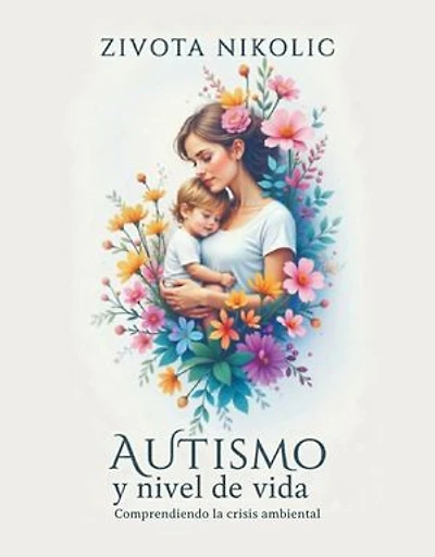 Autismo y nivel de vida: Comprendiendo la crisis ambiental