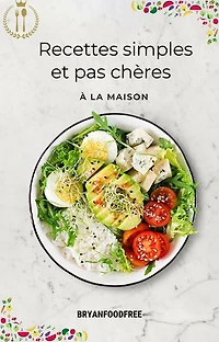 Recettes Simples et Pas Chères: À la maison