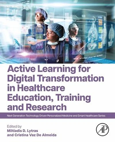 Active Learning for Digital Transformation Healthcare Education, Training and Research
