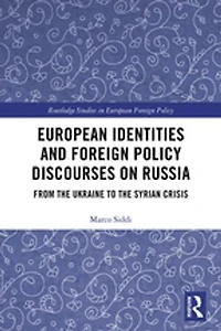 European Identities and Foreign Policy Discourses on Russia: From the Ukraine to Syrian Crisis