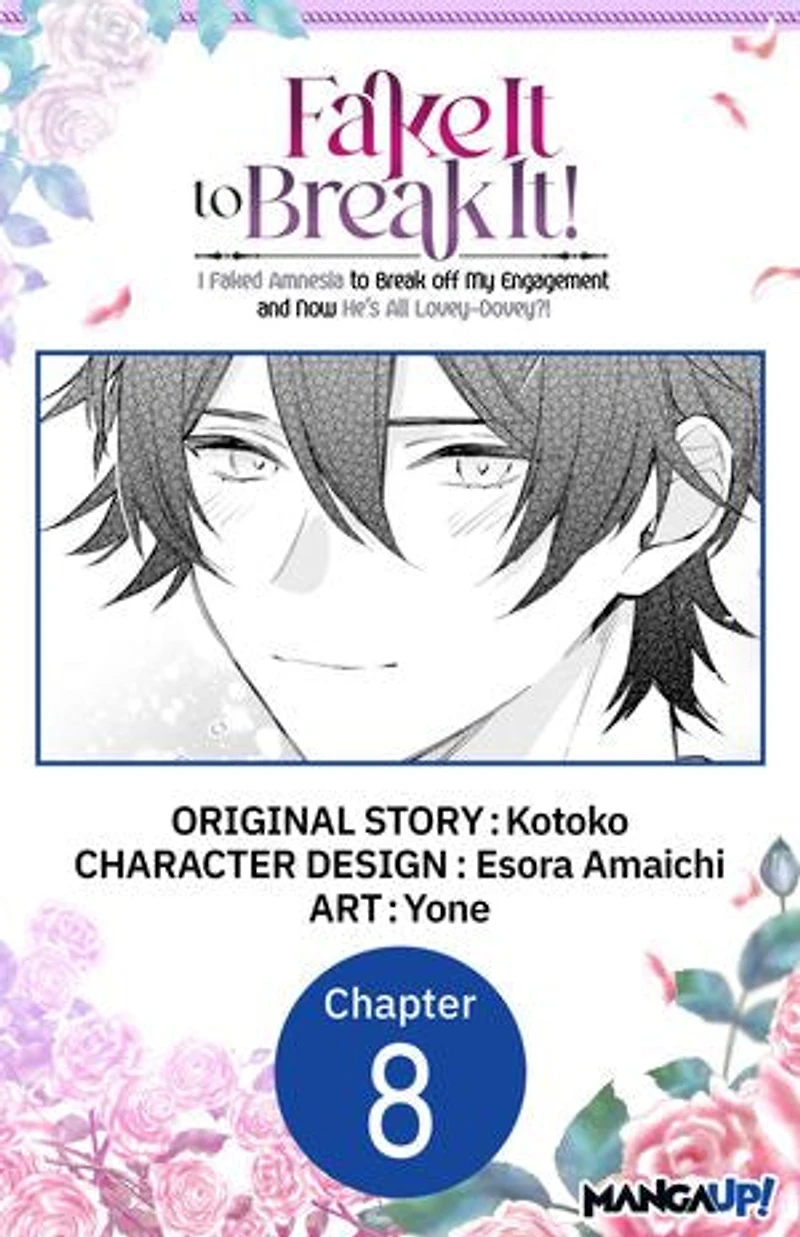 Fake It to Break It! I Faked Amnesia to Break off My Engagement and Now He's All Lovey-Dovey?! #008