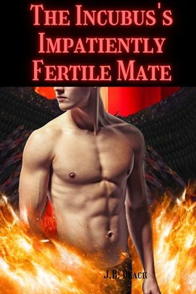 The Incubus's Impatiently Fertile Mate