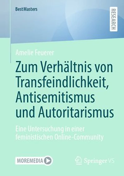 Zum Verhaltnis von Transfeindlichkeit, Antisemitismus und Autoritarismus: Eine Untersuchung einer feministischen Online-Community