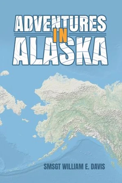 Adventures in Alaska