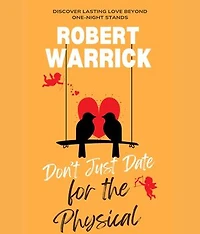Don't Just Date for the Physical Discover Lasting Love Beyond One-Night Stands