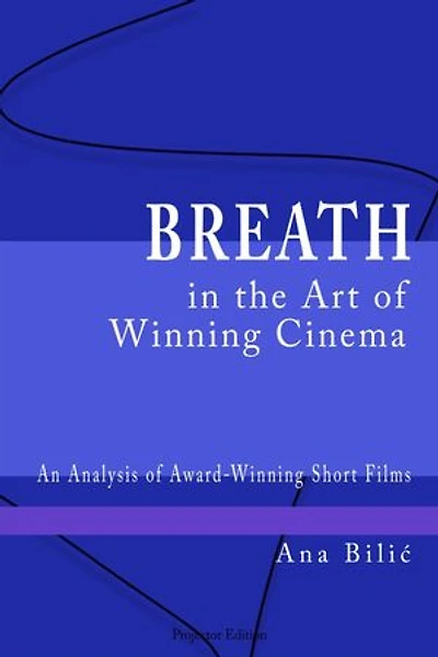 Breath in the Art of Winning Cinema: An Analysis of Award-Winning Short Films