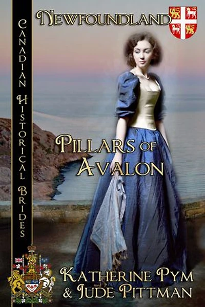 Pillars of Avalon: Canadian Historical Brides