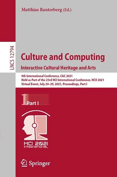 Culture And Computing. Interactive Cultural Heritage Arts: 9th International Conference, C
