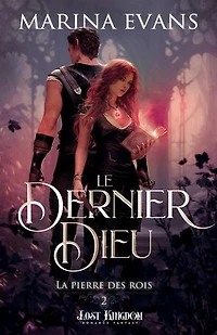 La pierre des rois 2: Le Dernier Dieu