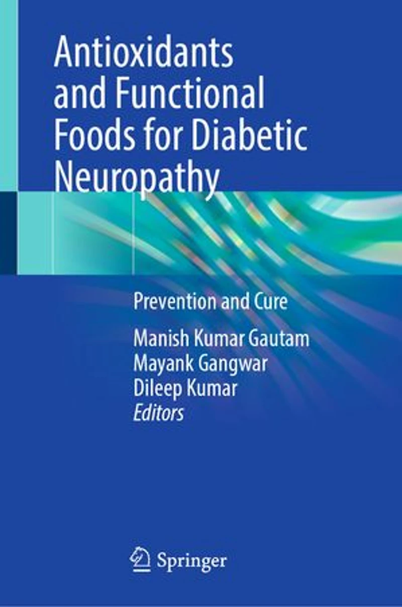 Antioxidants and Functional Foods for Diabetic Neuropathy: Prevention Cure