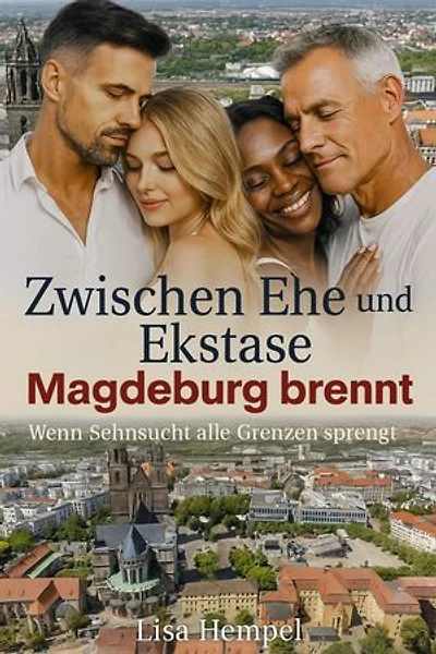 Zwischen Ehe und Ekstase – Magdeburg brennt: Wenn Sehnsucht alle Grenzen sprengt